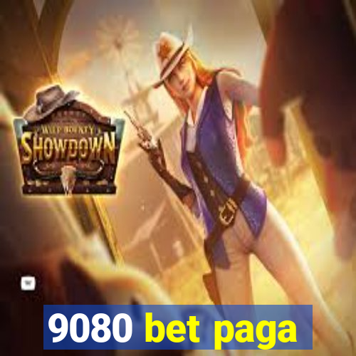 9080 bet paga